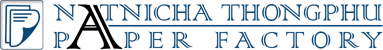 NATNICHA THONGPHU PAPER FACTORY